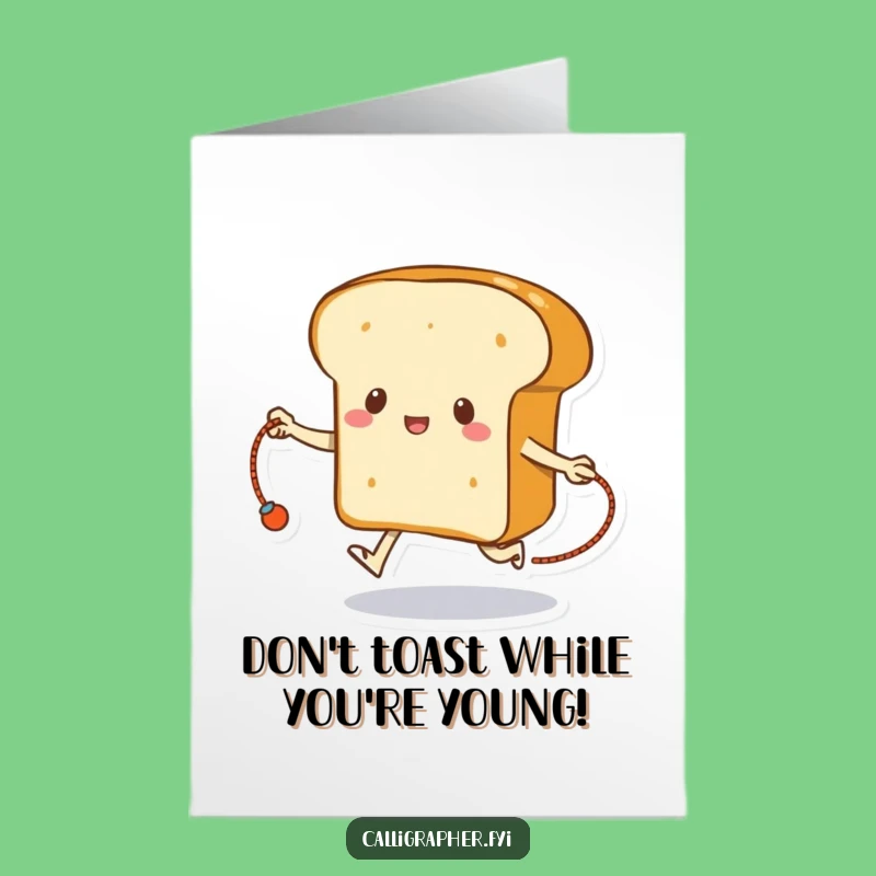 Free Printable Bday Card: Bread Skipping - Funny Downloadable Gift!